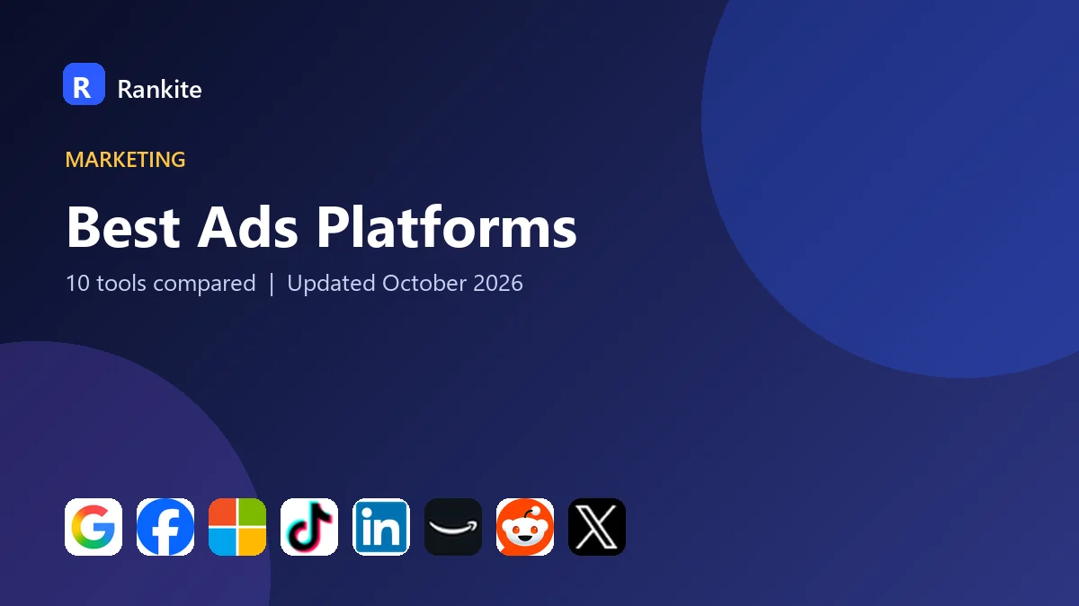 Best Ads Platforms in 2026: 10 Platforms Compared