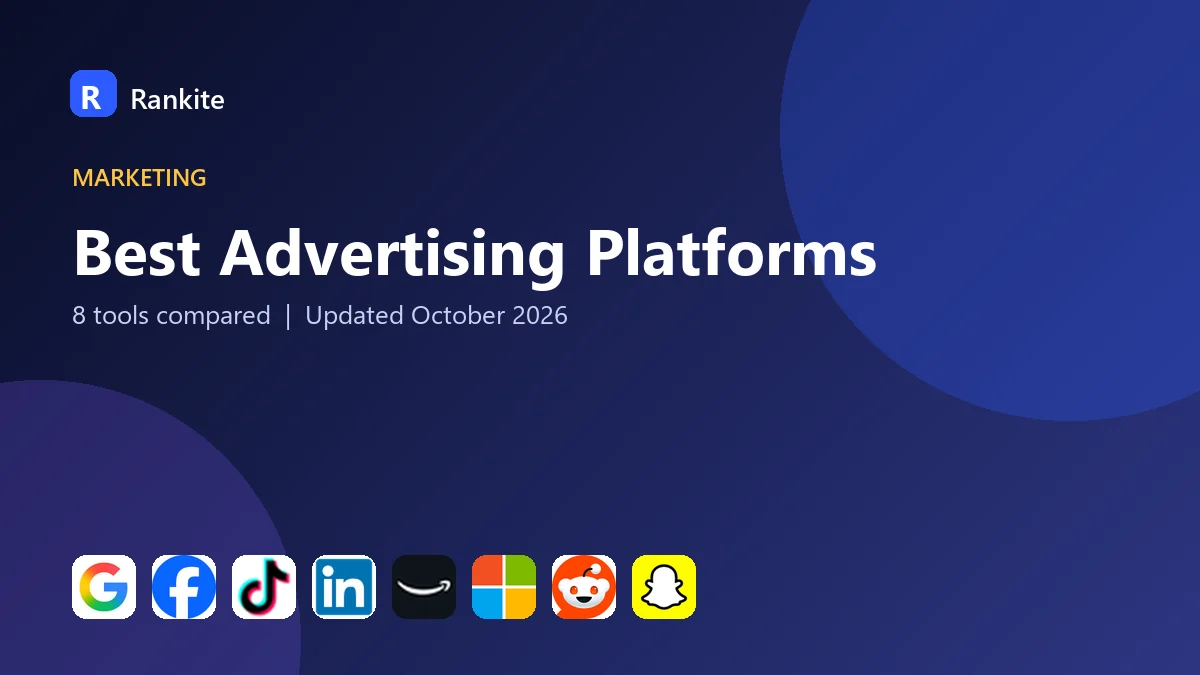 Best Advertising Platforms in 2026: 8 Platforms Compared