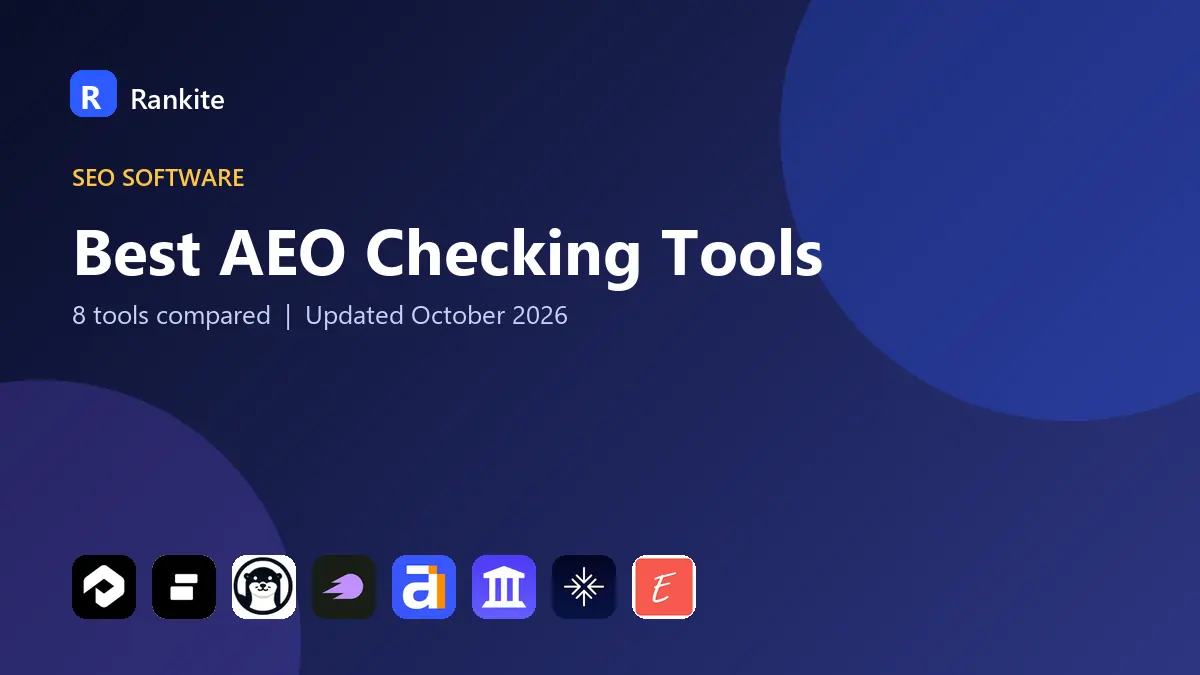 Best AEO Checking Tools in 2026: 8 Tools Compared