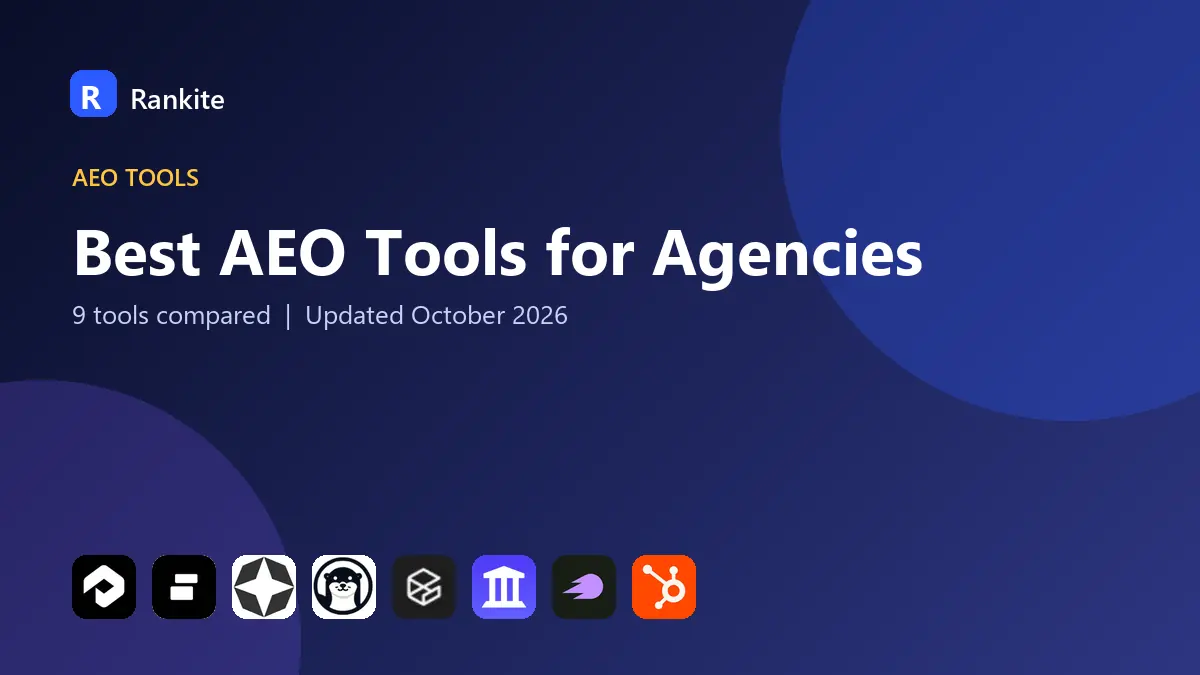 Best AEO Tools for Agencies in 2026: 9 Tools Compared