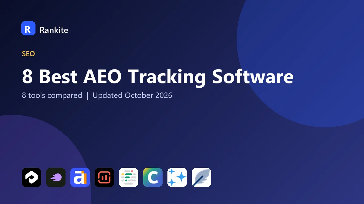 8 Best AEO Tracking Software: 8 Tools Compared