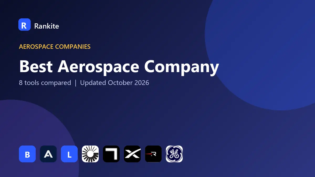 Best Aerospace Company in 2026: 8 Companies Compared