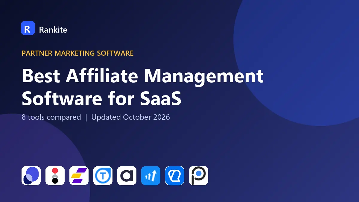 Best Affiliate Management Software for SaaS in 2026: 8 Tools Compared