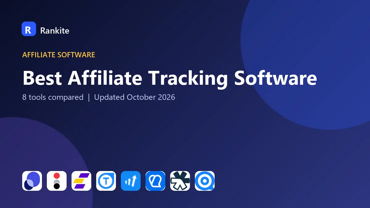 Best Affiliate Tracking Software in 2026: 8 Tools Compared