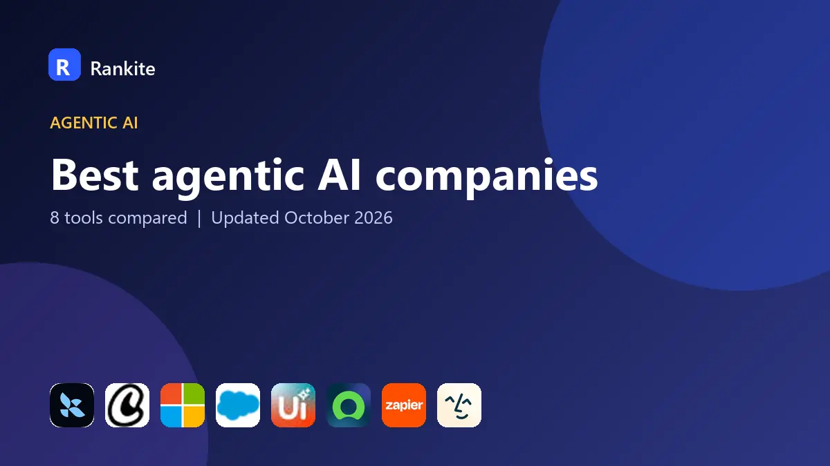 Best agentic AI companies in 2026: 8 Tools Compared