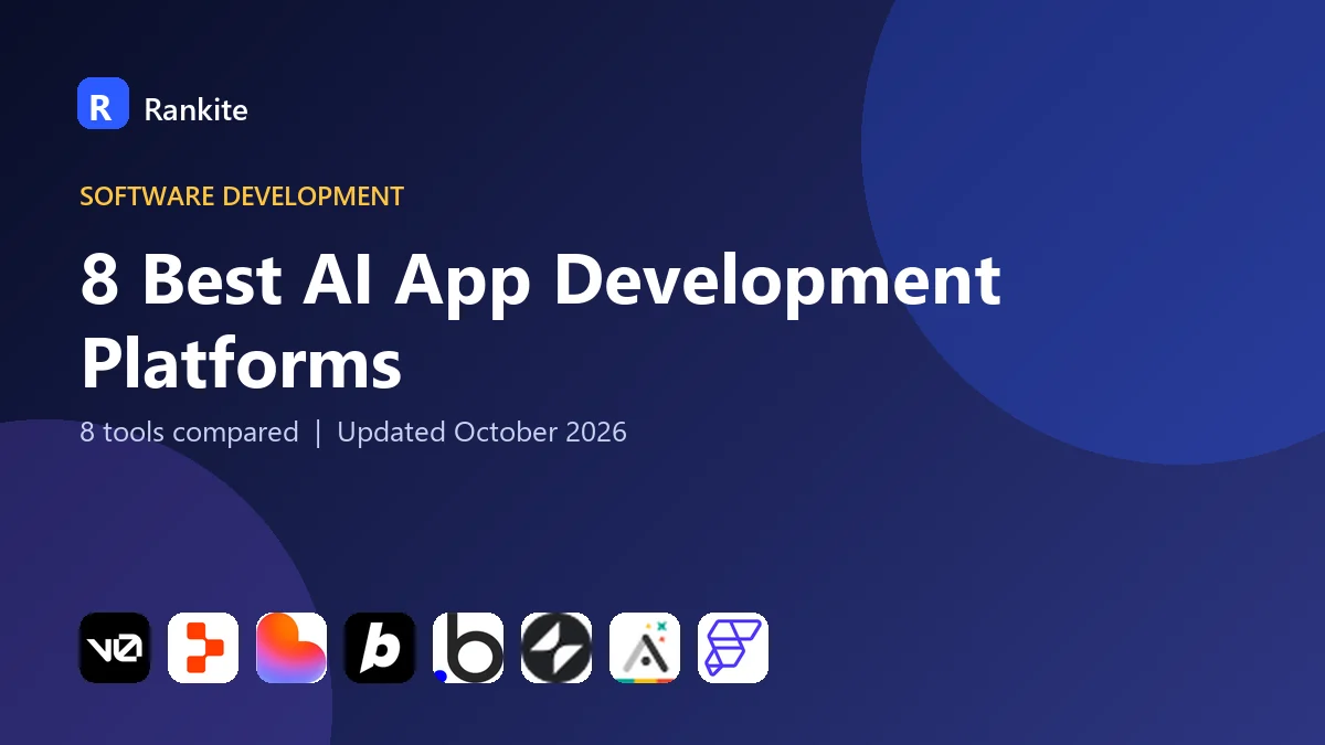 8 Best AI App Development Platforms: 8 Tools Compared