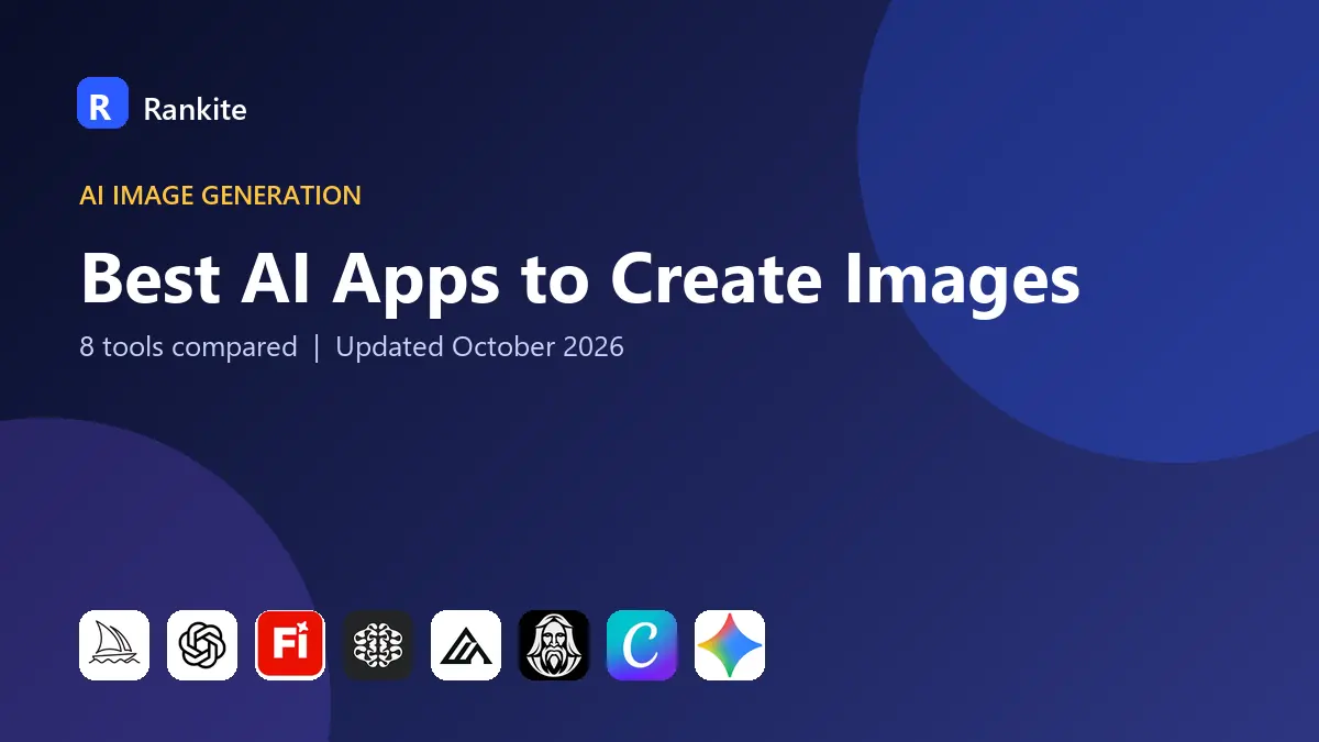 Best AI Apps to Create Images in 2026: 8 Tools Compared
