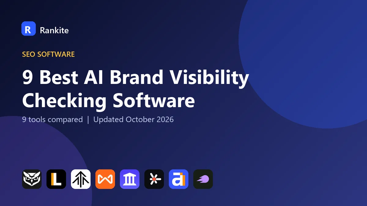 9 Best AI Brand Visibility Checking Software in 2026: 9 Tools Compared