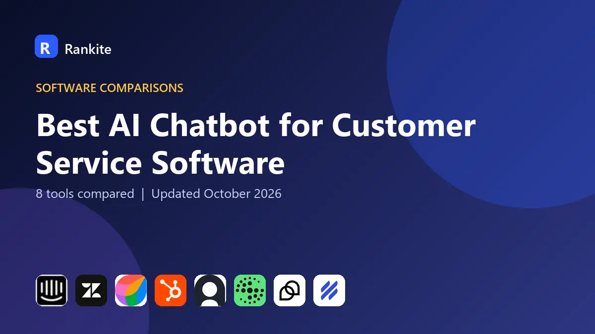 Best AI Chatbot for Customer Service Software in 2026: 8 Tools Compared