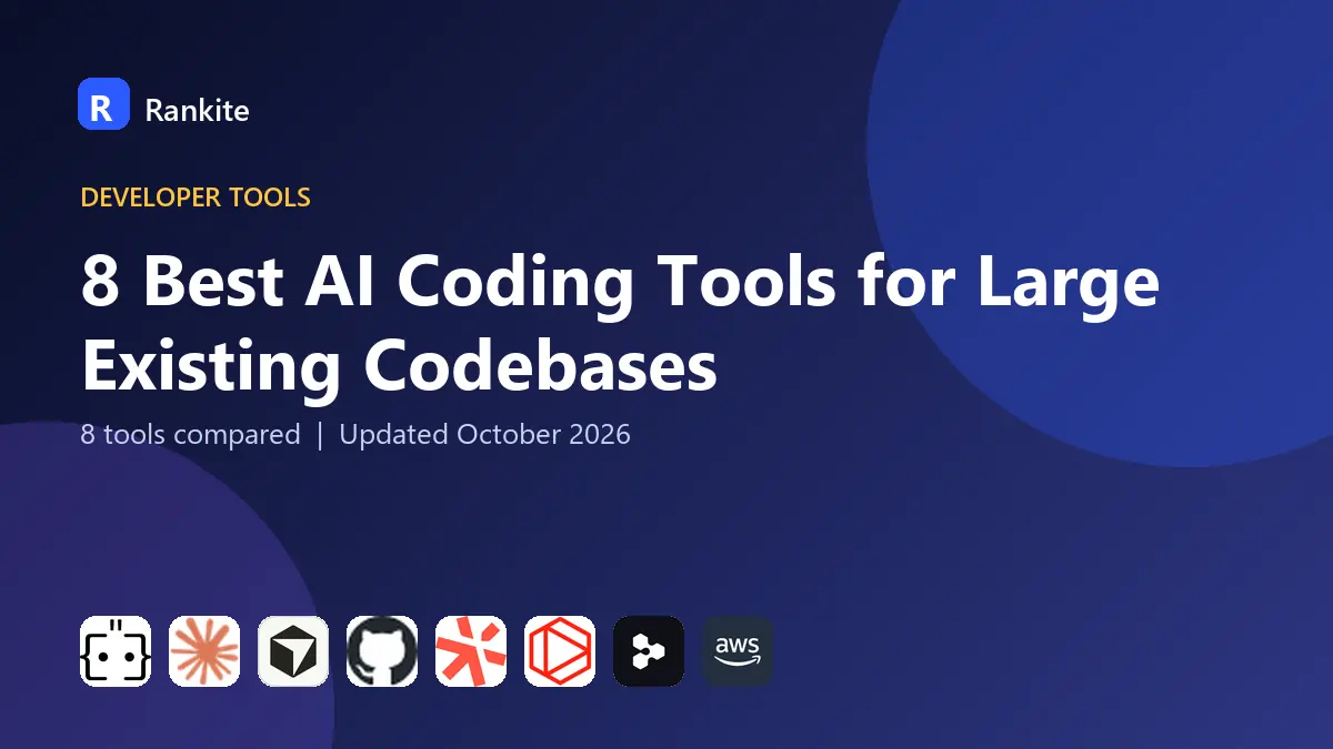 8 Best AI Coding Tools for Large Existing Codebases: 8 Tools Compared