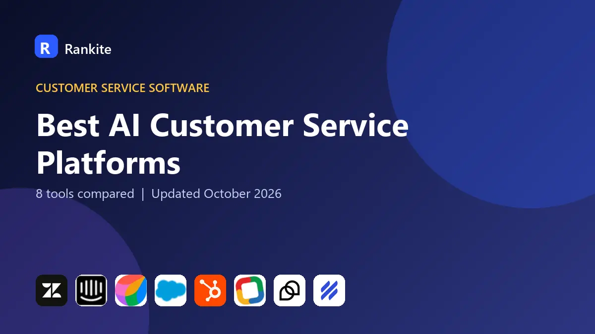 Best AI Customer Service Platforms in 2026: 8 Tools Compared