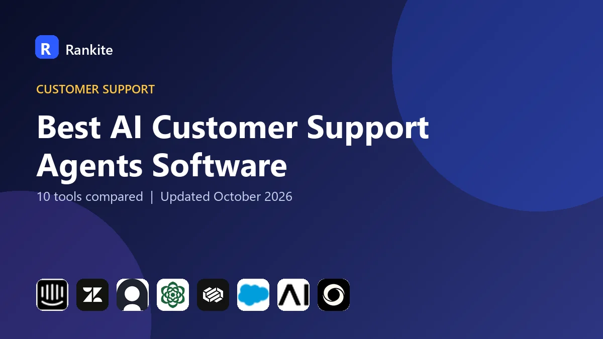 Best AI Customer Support Agents Software in 2026: 10 Tools Compared