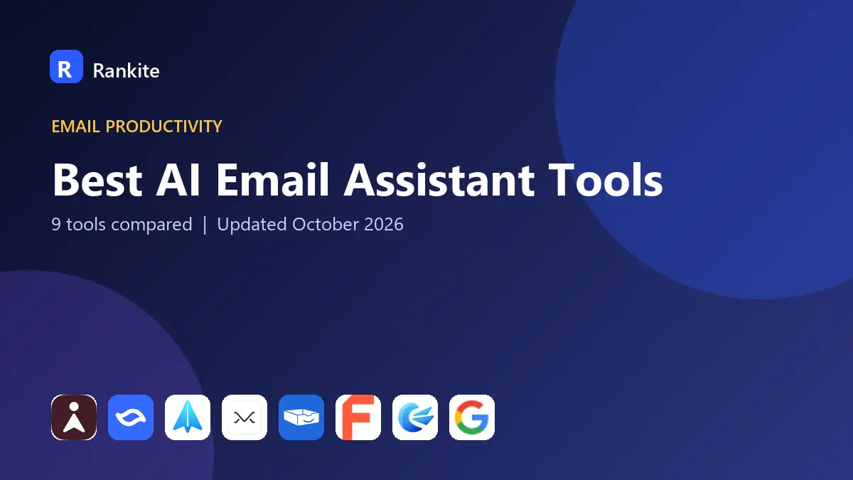 Best AI Email Assistant Tools in 2026: 9 Tools Compared