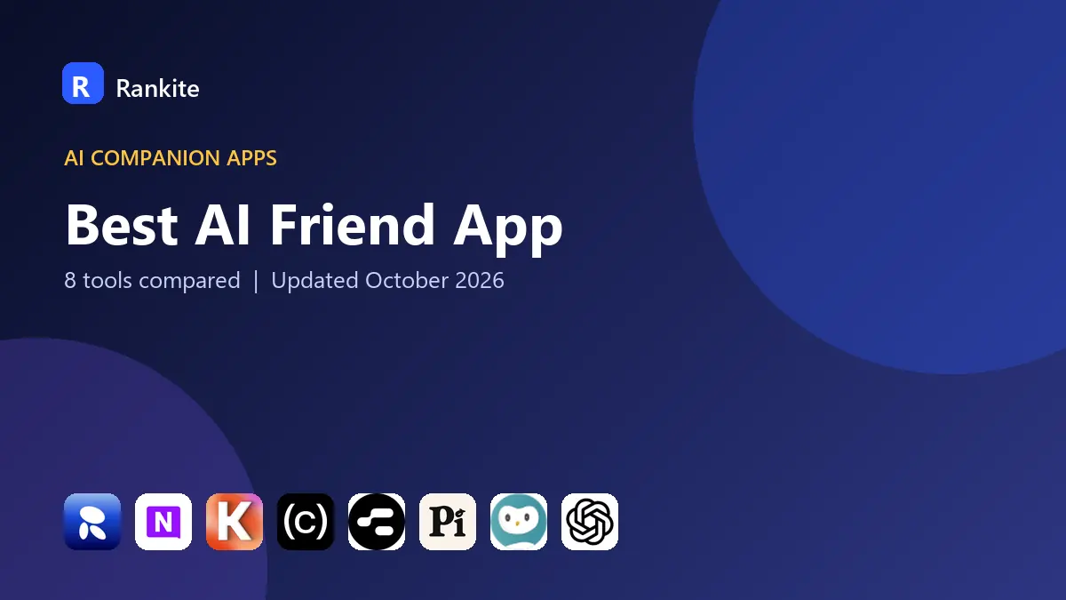 Best AI Friend App in 2026: 8 Apps Compared