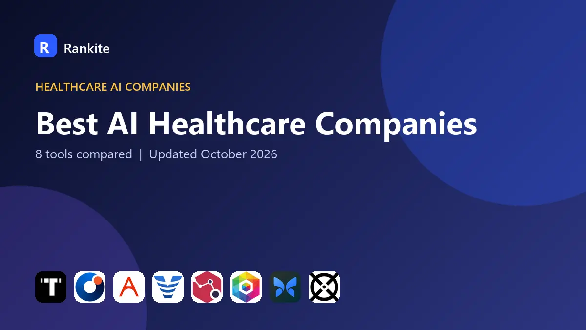Best AI Healthcare Companies in 2026: 8 Tools Compared