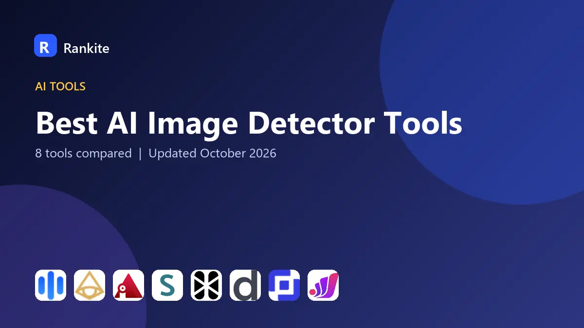 Best AI Image Detector Tools in 2026: 8 Tools Compared