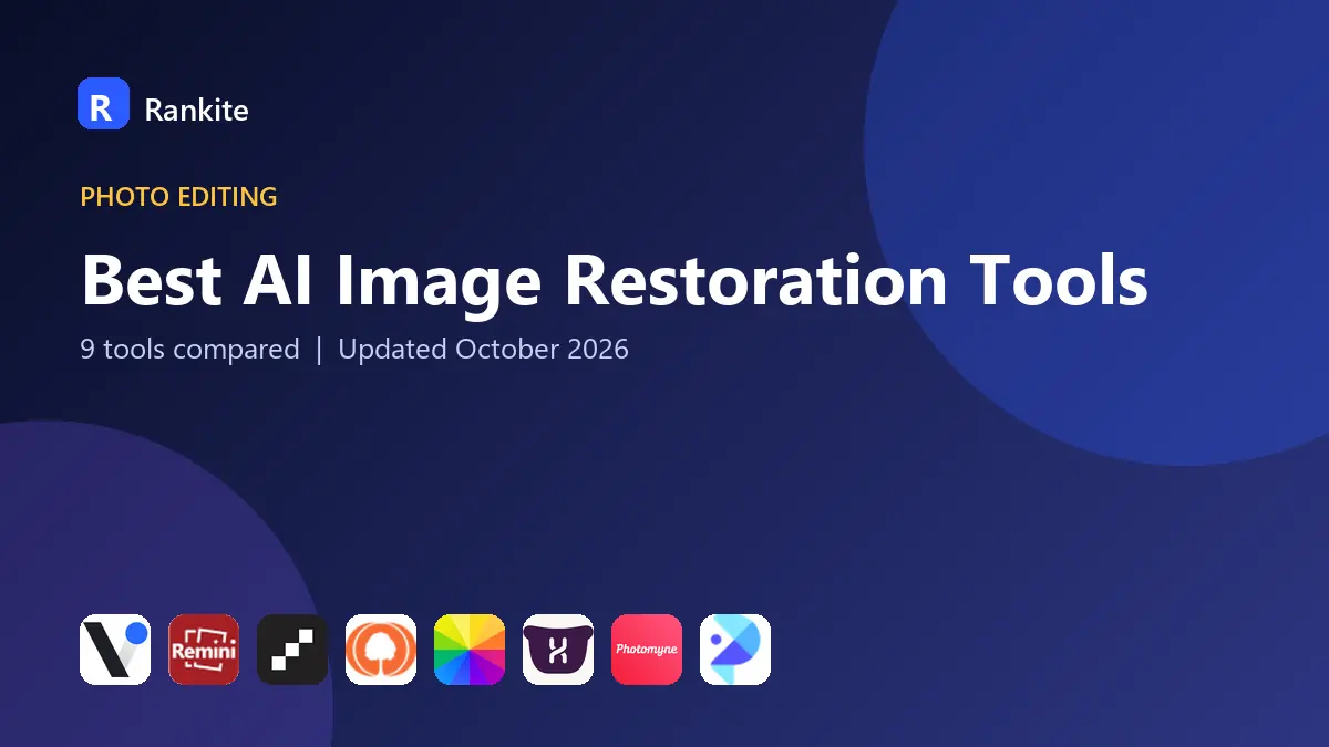 Best AI Image Restoration Tools in 2026: 9 Tools Compared