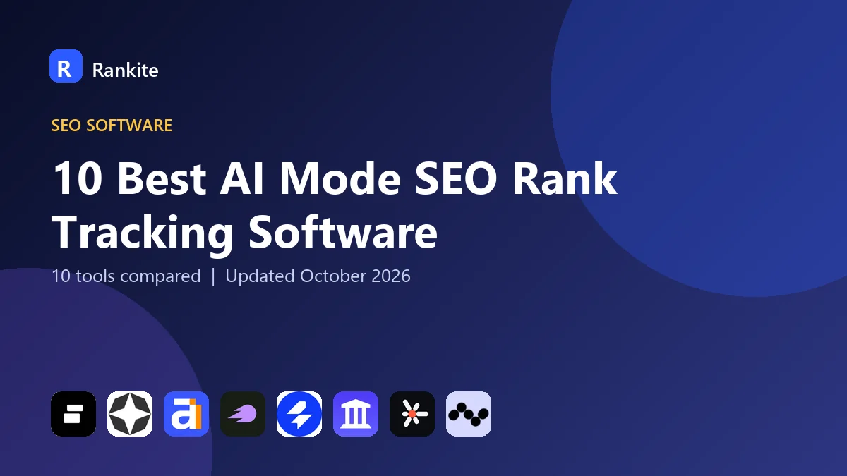 10 Best AI Mode SEO Rank Tracking Software in 2026: 10 Tools Compared