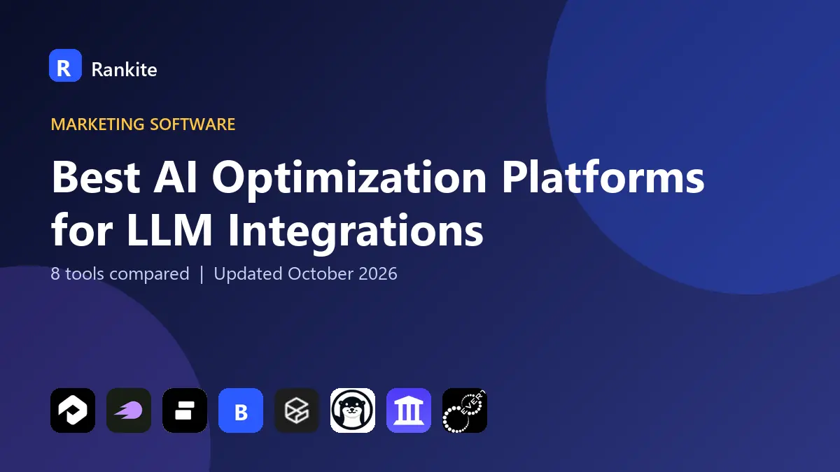 Best AI Optimization Platforms for LLM Integrations in 2026: 8 Tools Compared