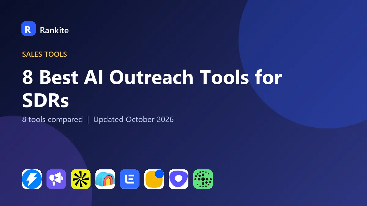 8 Best AI Outreach Tools for SDRs: 8 Tools Compared