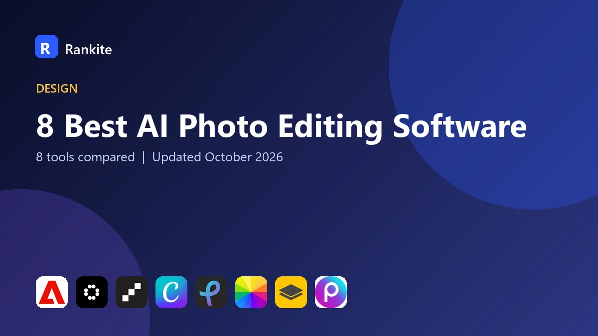 8 Best AI Photo Editing Software: 8 Tools Compared