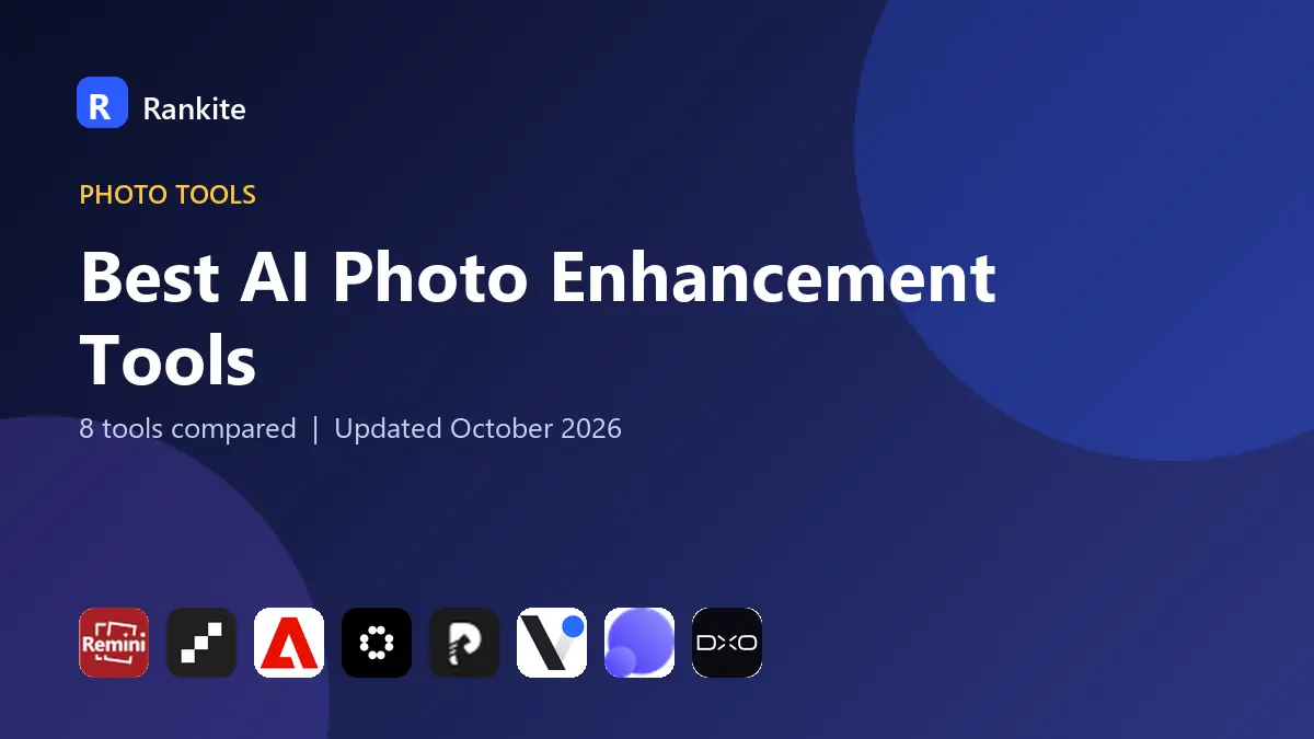Best AI Photo Enhancement Tools in 2026: 8 Tools Compared