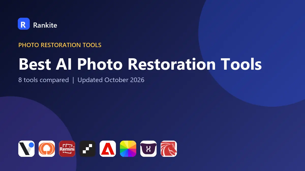 Best AI Photo Restoration Tools in 2026: 8 Tools Compared