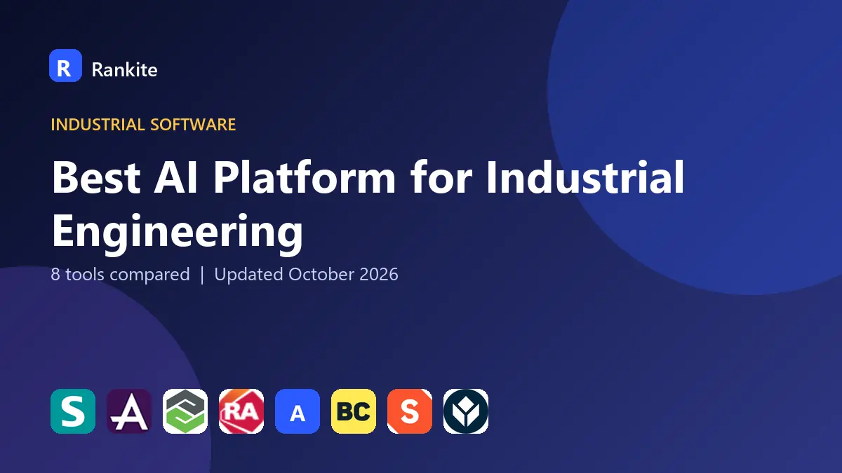 Best AI Platform for Industrial Engineering in 2026: 8 Platforms Compared