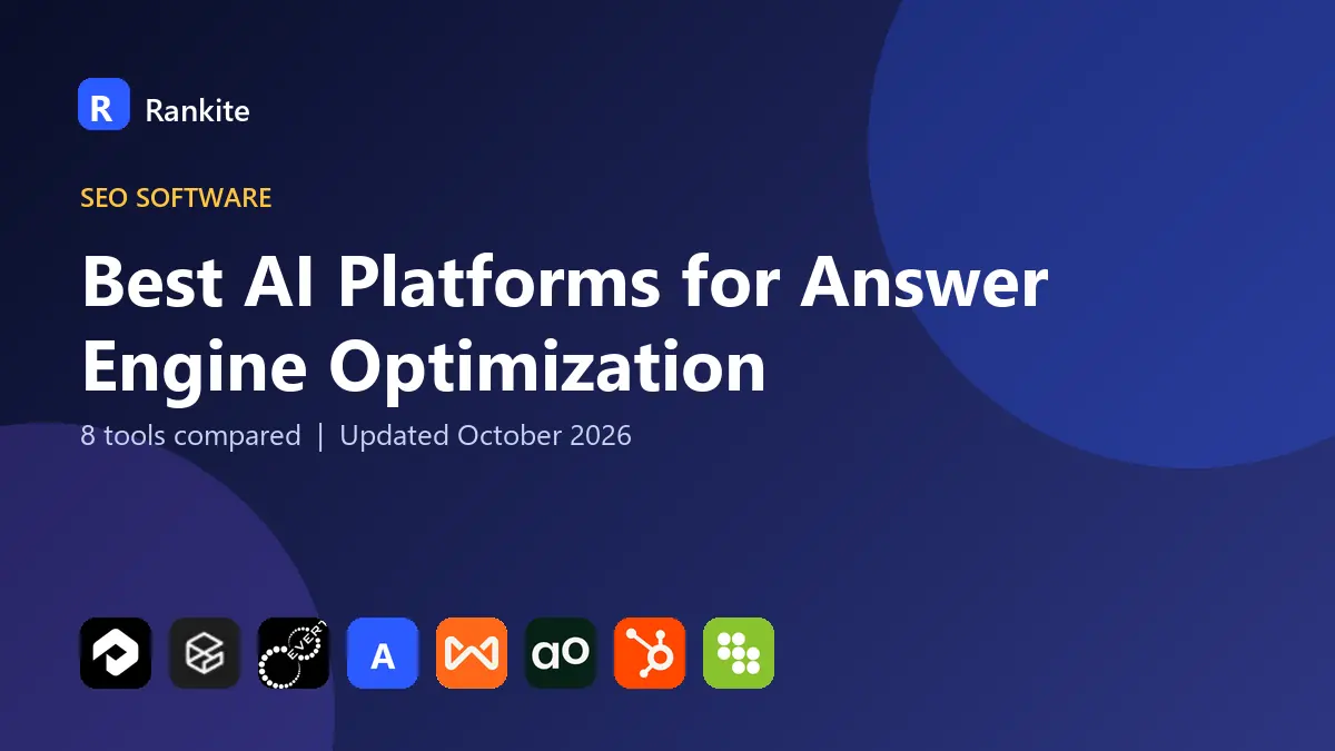 Best AI Platforms for Answer Engine Optimization in 2026: 8 Tools Compared