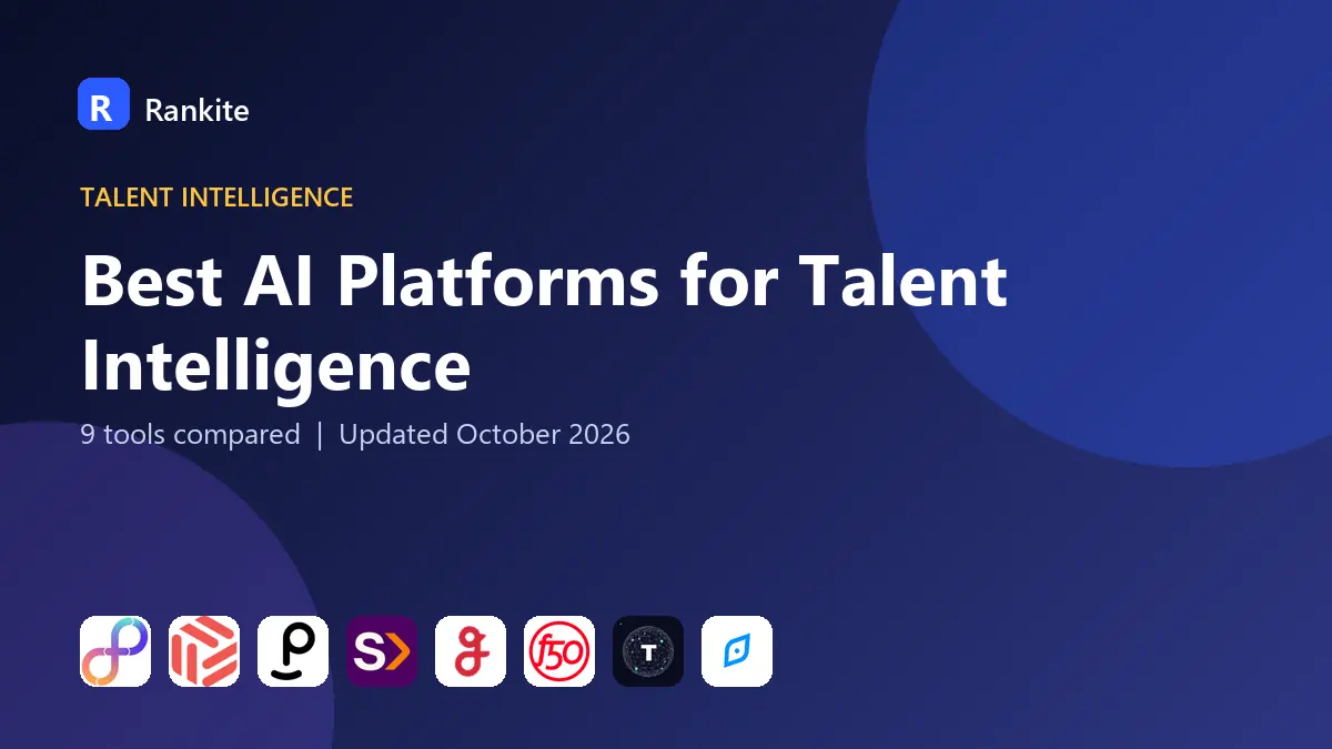 Best AI Platforms for Talent Intelligence in 2026: 9 Tools Compared