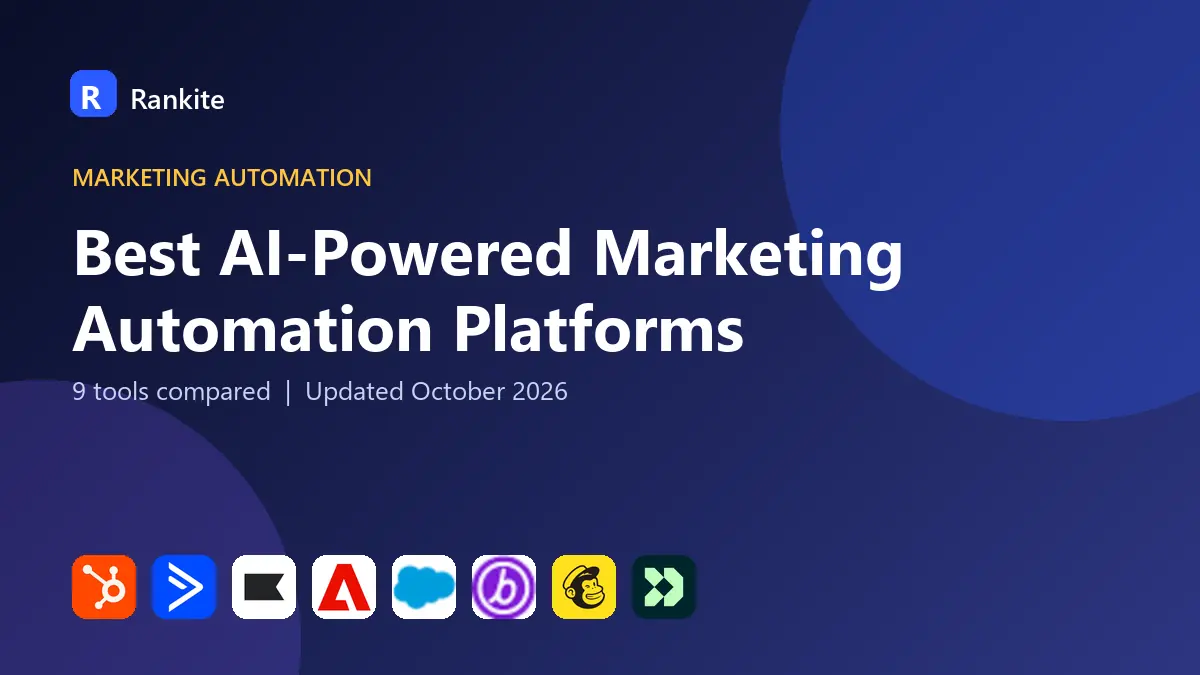 Best AI-Powered Marketing Automation Platforms in 2026: 9 Tools Compared