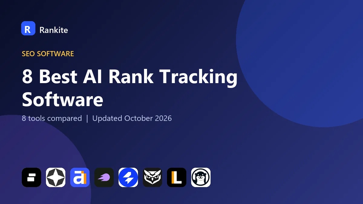 8 Best AI Rank Tracking Software in 2026: 8 Tools Compared