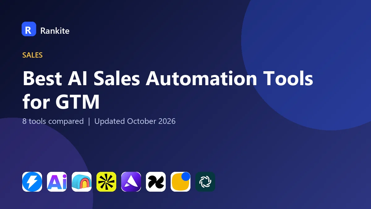 Best AI Sales Automation Tools for GTM in 2026: 8 Tools Compared