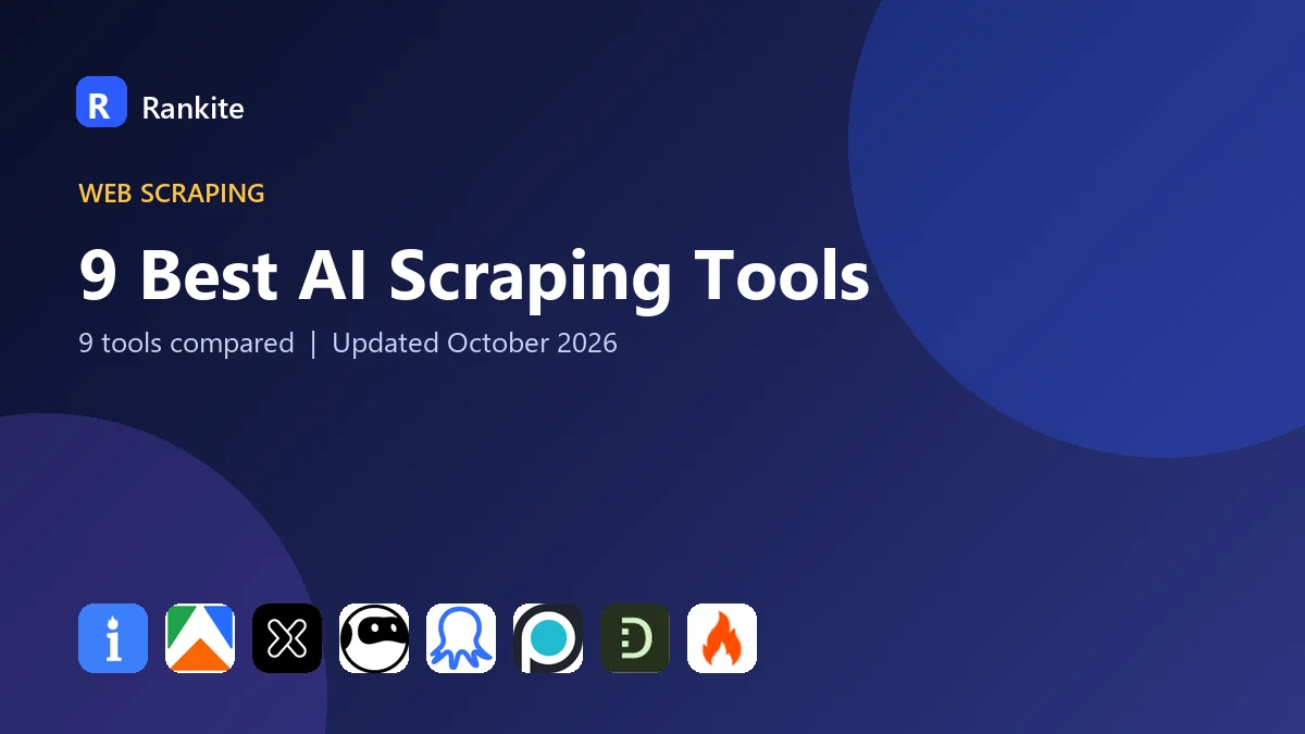 9 Best AI Scraping Tools in 2026: 9 Tools Compared