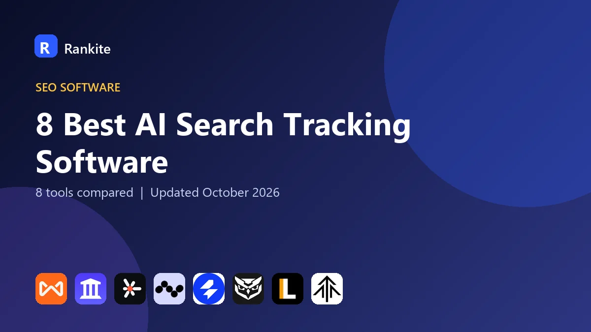 8 Best AI Search Tracking Software in 2026: 8 Tools Compared