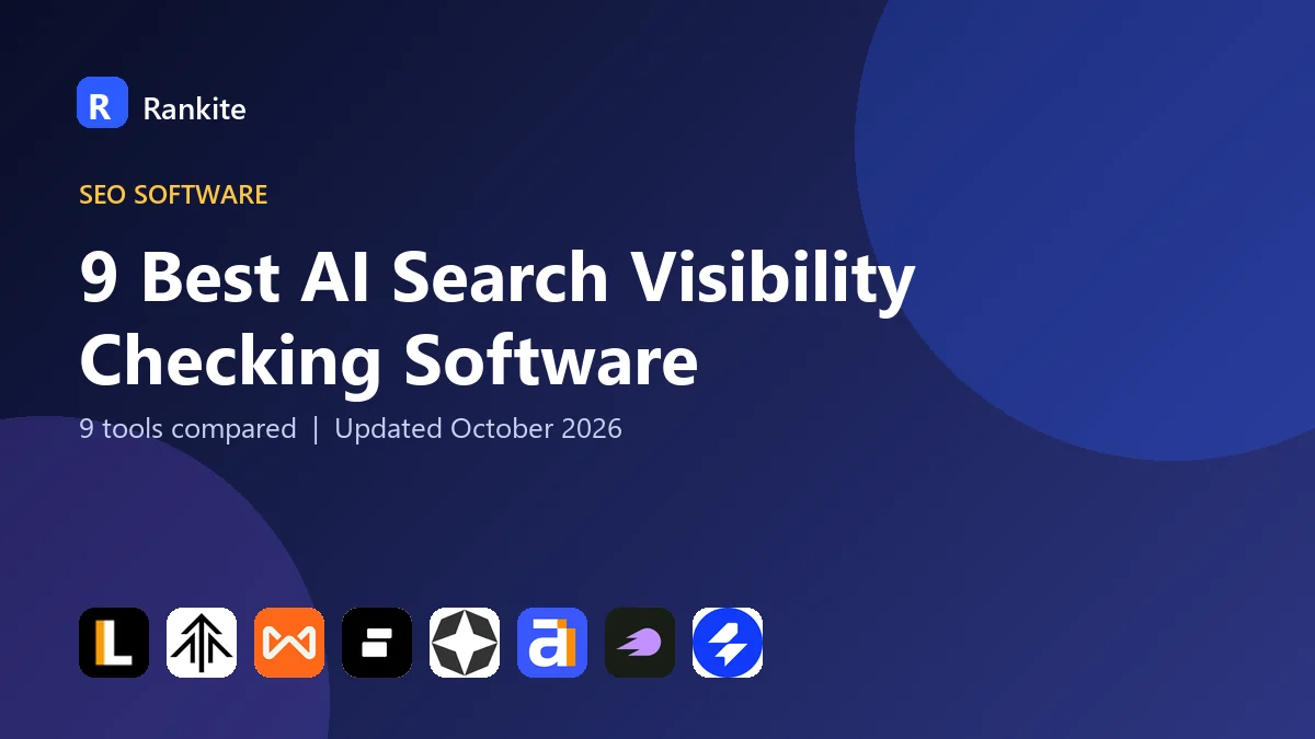 9 Best AI Search Visibility Checking Software in 2026: 9 Tools Compared