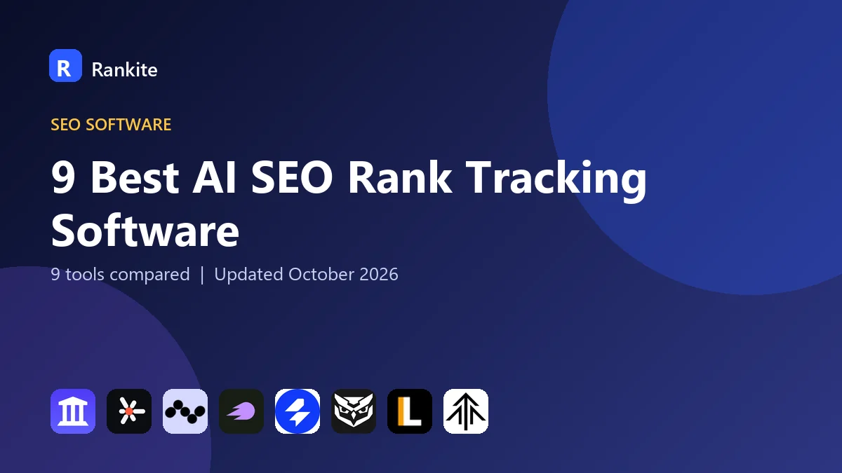 9 Best AI SEO Rank Tracking Software in 2026: 9 Tools Compared