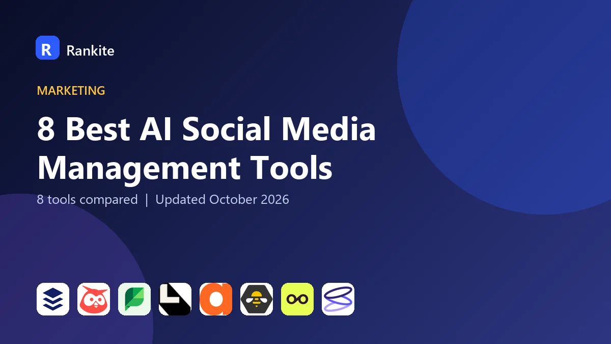 8 Best AI Social Media Management Tools: 8 Tools Compared