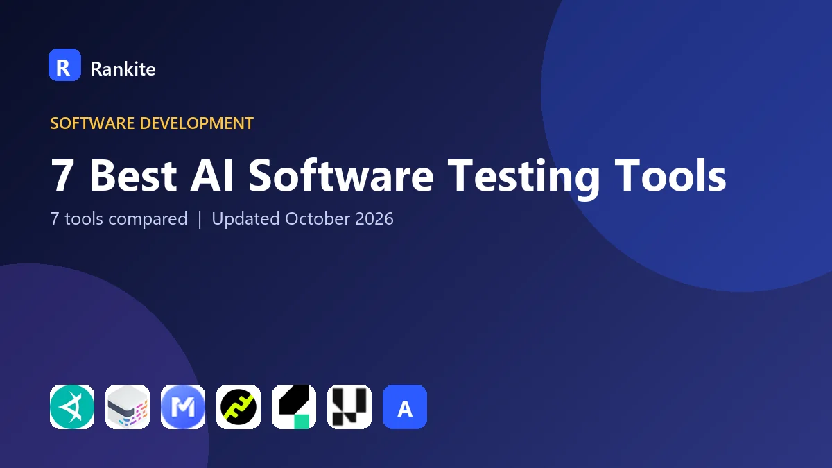 7 Best AI Software Testing Tools: 7 Tools Compared