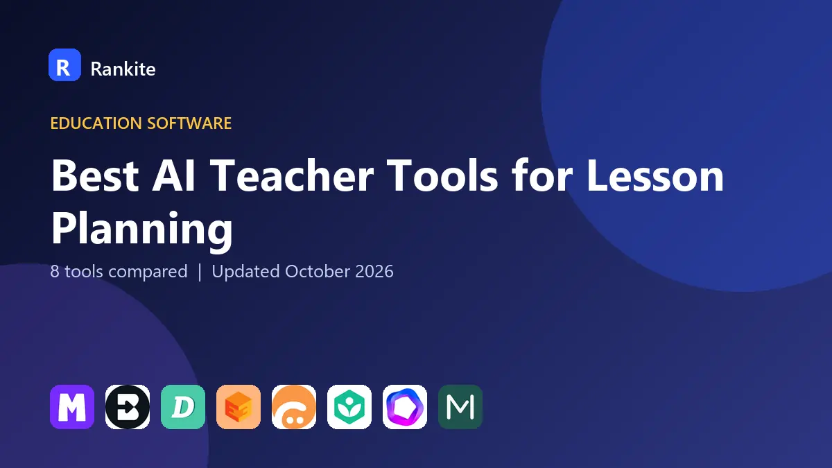 Best AI Teacher Tools for Lesson Planning in 2026: 8 Tools Compared