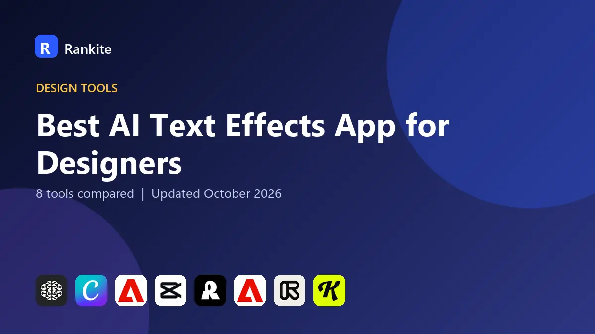 Best AI Text Effects App for Designers in 2026: 8 Tools Compared