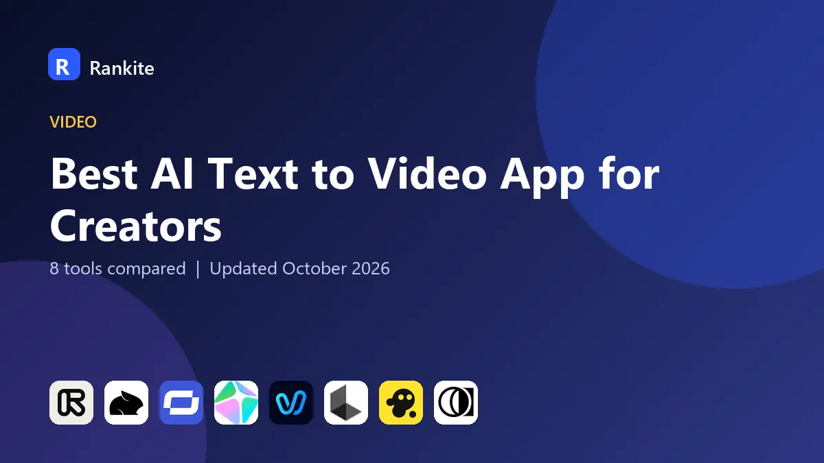 Best AI Text to Video App for Creators in 2026: 8 Tools Compared