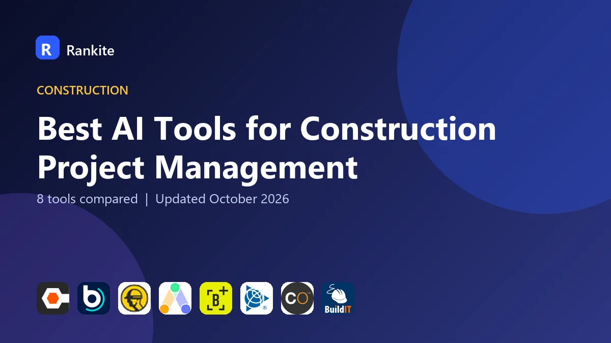 Best AI Tools for Construction Project Management in 2026: 8 Tools Compared