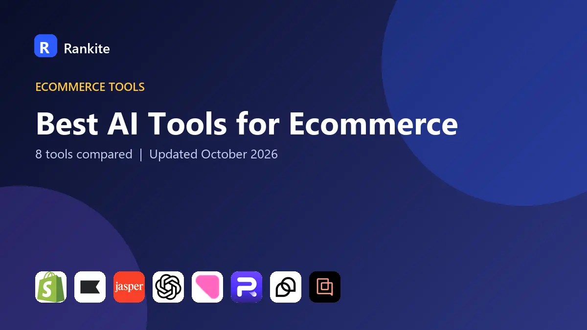 Best AI Tools for Ecommerce in 2026: 8 Tools Compared