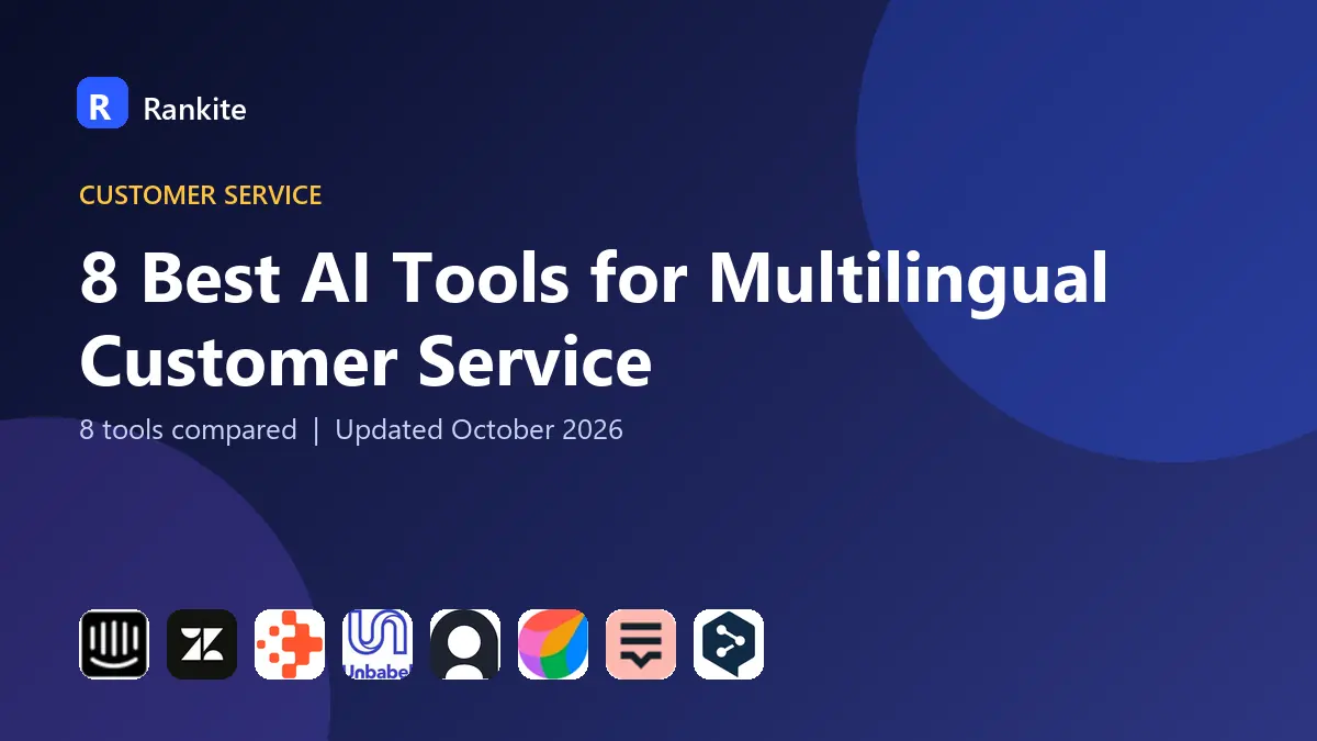 8 Best AI Tools for Multilingual Customer Service: 8 Tools Compared