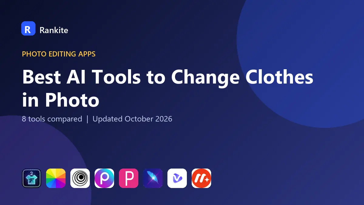 Best AI Tools to Change Clothes in Photo in 2026: 8 Tools Compared
