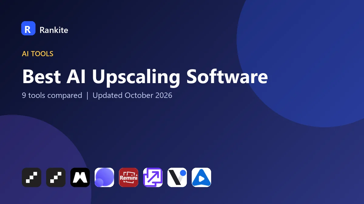 Best AI Upscaling Software in 2026: 9 Tools Compared