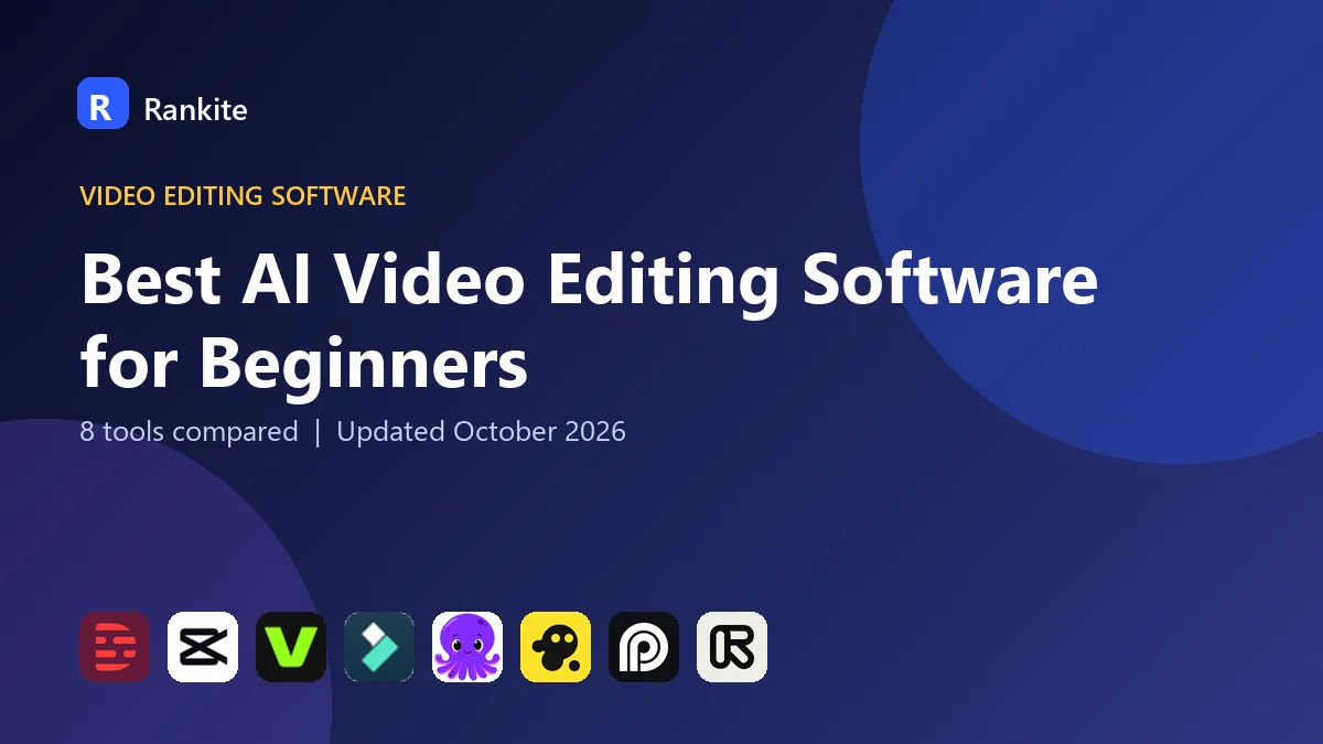 Best AI Video Editing Software for Beginners: 8 Tools Compared
