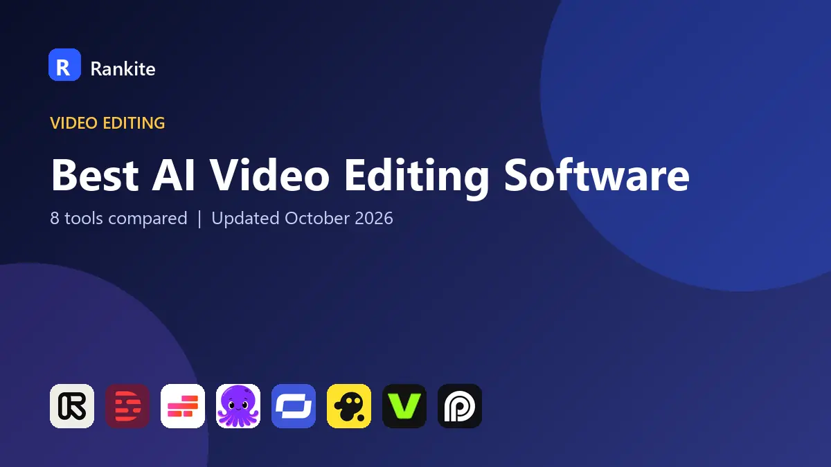 Best AI Video Editing Software in 2026: 8 Tools Compared