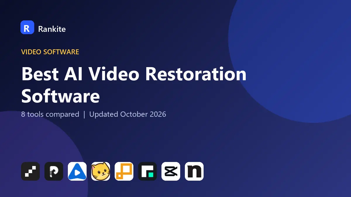 Best AI Video Restoration Software in 2026: 8 Tools Compared